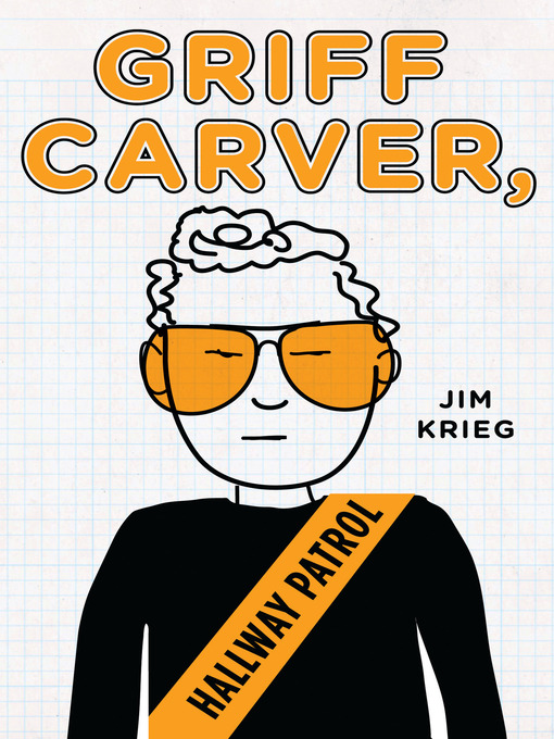 Title details for Griff Carver, Hallway Patrol by Jim Krieg - Available